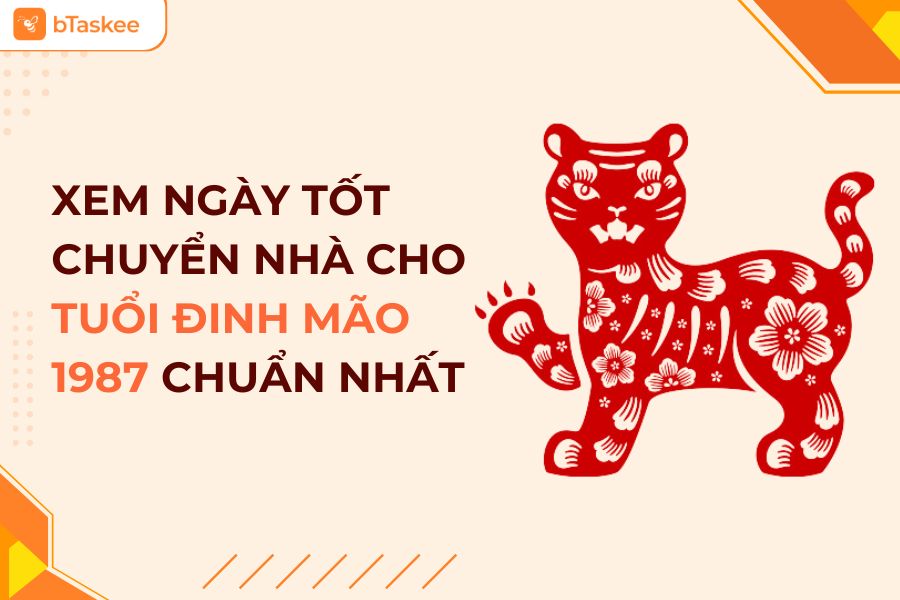 Xem Ngày Về Nhà Mới Tuổi Đinh Mão 1987: Chọn Ngày Tốt, Rước Tài Lộc