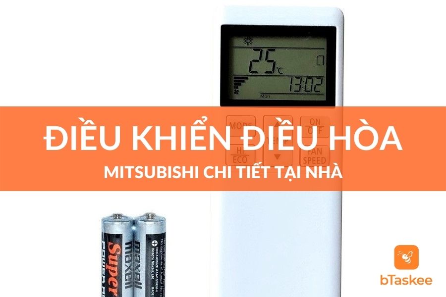 Hướng Dẫn Điều Khiển Điều Hòa Mitsubishi Chi Tiết Tại Nhà