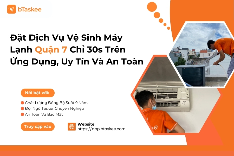 Đặt Dịch Vụ Vệ Sinh Máy Lạnh Quận 7 Chỉ 30s Trên Ứng Dụng, Uy Tín Và An Toàn