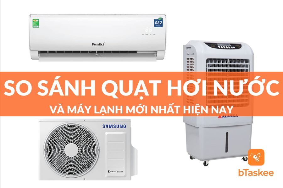 So Sánh Quạt Hơi Nước Và Máy Lạnh Chi Tiết Nhất 2023