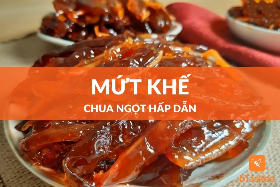 Cách Làm Mứt Khế Chua Ngọt Thơm Dẻo Đơn Giản Tại Nhà