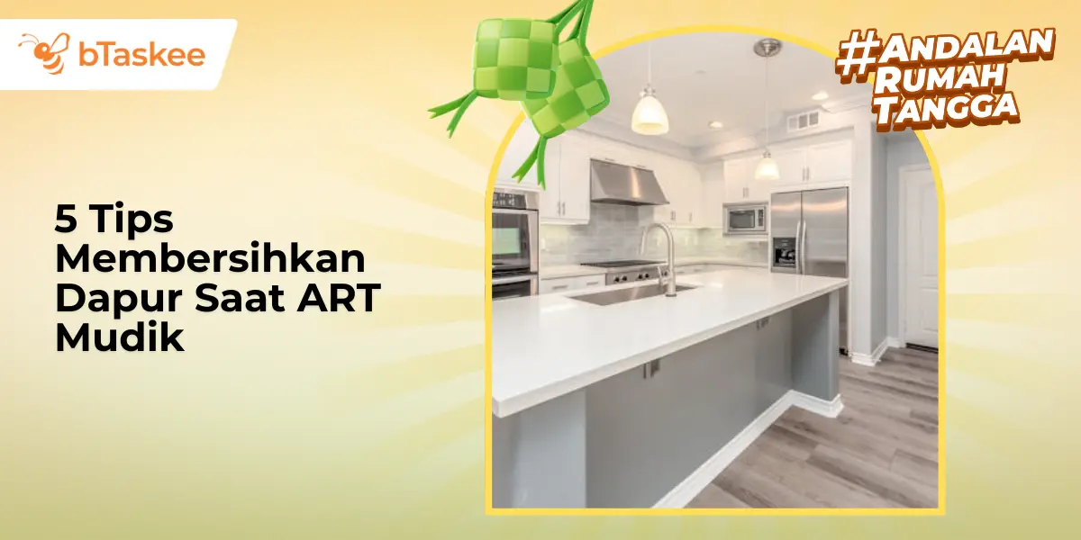5 Tips Membersihkan Dapur Saat ART Mudik