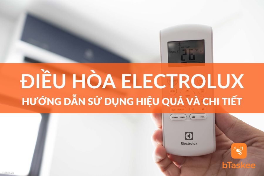 Hướng Dẫn Điều Khiển Điều Hòa Electrolux Chi Tiết Nhất