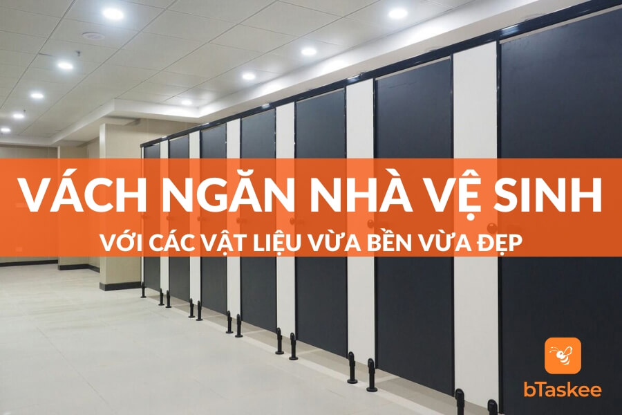 Các Loại Vách Ngăn Nhà Vệ Sinh Bền Đẹp Và Phổ Biến