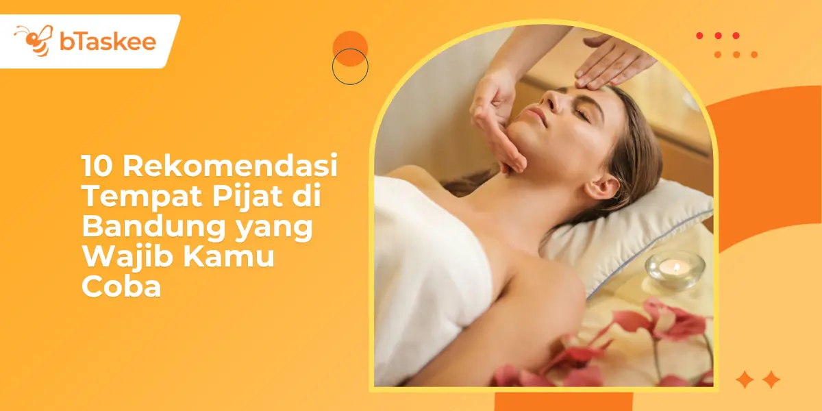 10 Rekomendasi Tempat Pijat di Bandung yang Wajib Kamu Coba