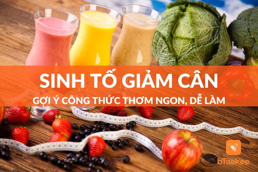 10 Loại Sinh Tố Giảm Cân Thơm Ngon, Chế Biến Nhanh Chóng