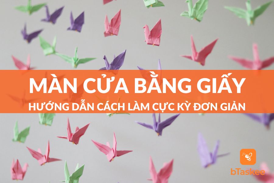 Cách Làm Màn Cửa Bằng Giấy (Handmade) Tại Nhà Đơn Giản