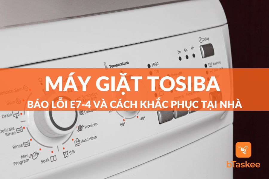 Máy Giặt Toshiba Báo Lỗi E7-4 Và CáchKhắc Phục Tại Nhà