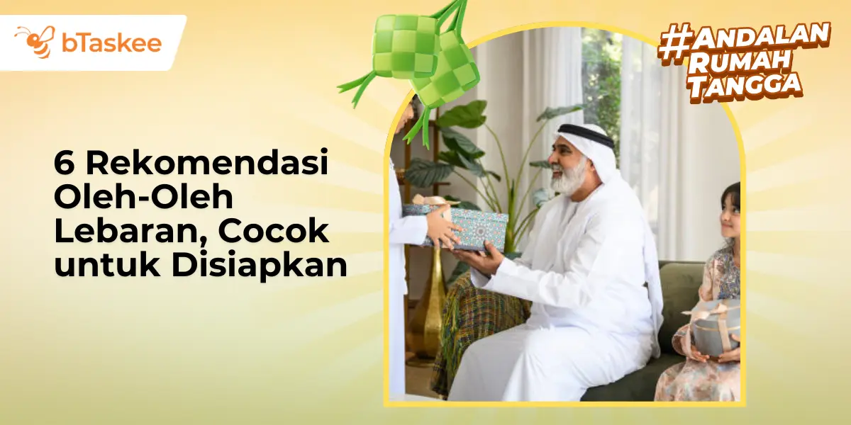 6 Rekomendasi Oleh-Oleh Lebaran, Cocok untuk Disiapkan