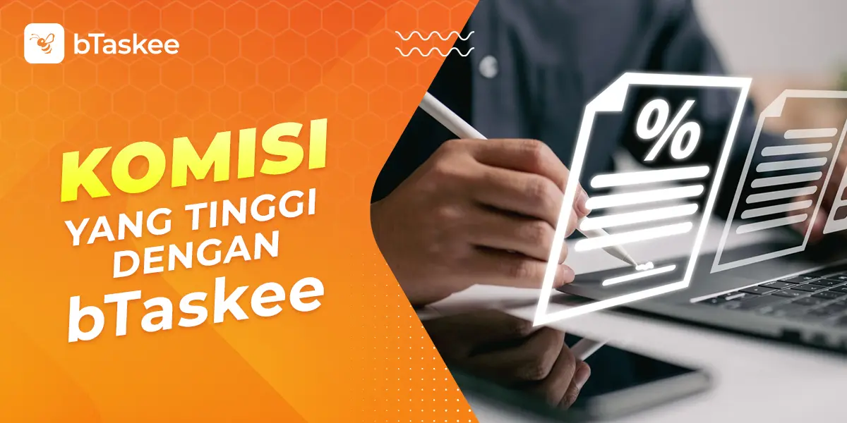 Komisi yang tinggi dengan bTaskee