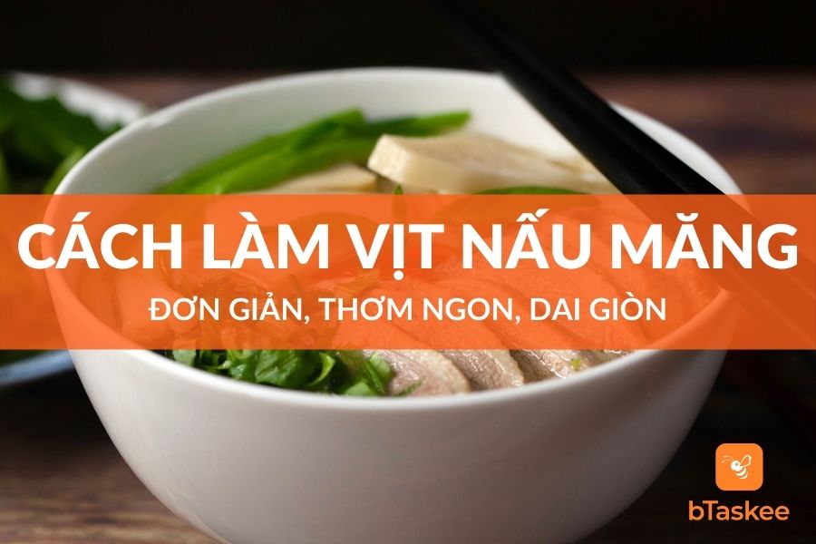 Cách Làm Vịt Nấu Măng Khô Thơm Ngon, Dai Giòn