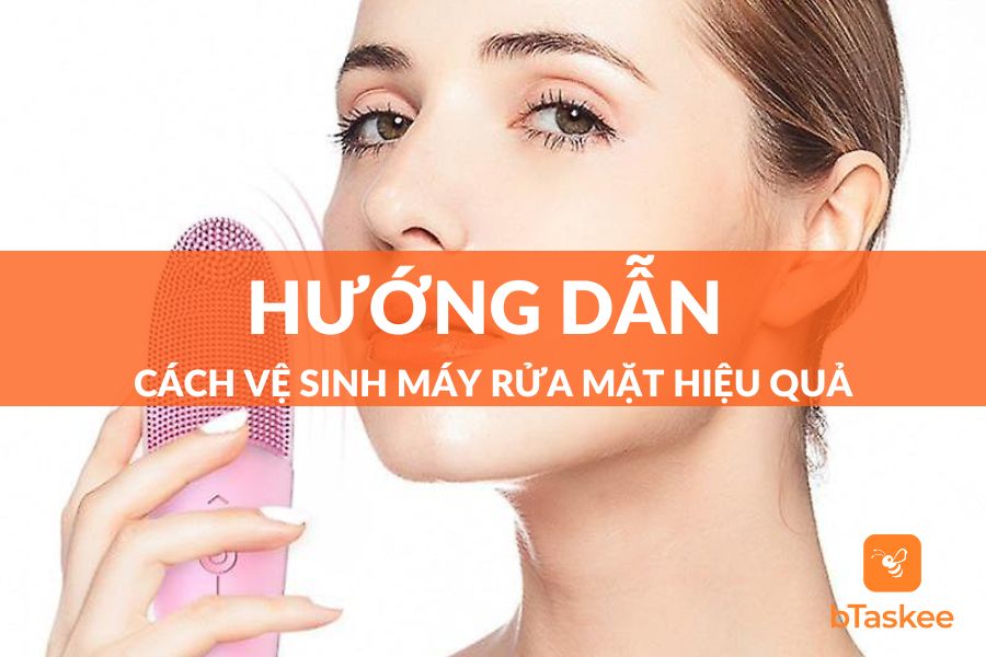 Bật Mí 8 Cách Vệ Sinh Máy Rửa Mặt Vô Cùng Hiệu Quả