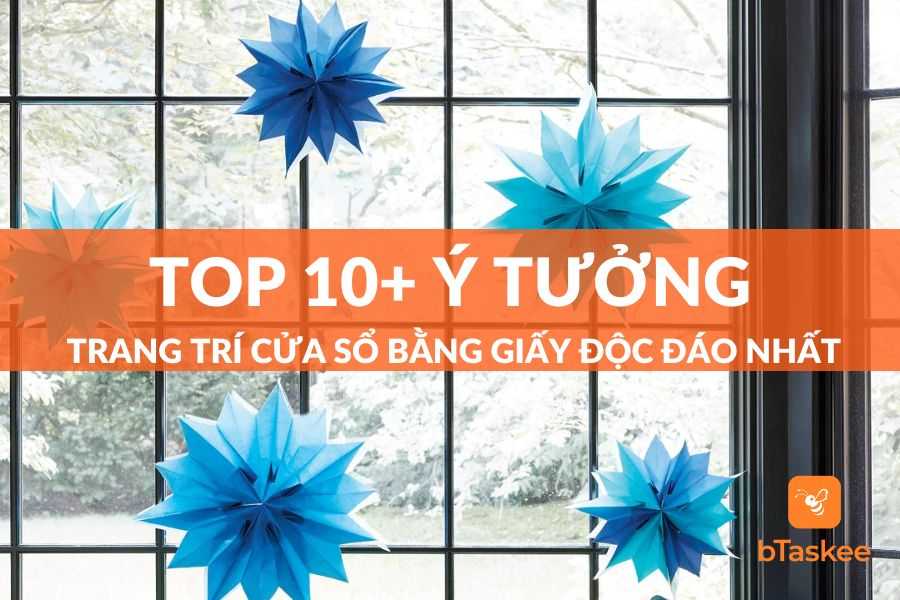 Top 10+ Ý Tưởng Trang Trí Cửa Sổ Bằng Giấy Độc Đáo 2023