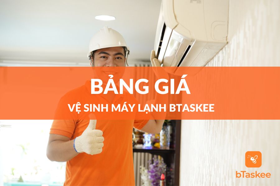 Bảng Giá Vệ Sinh Máy Lạnh bTaskee Mới Nhất 2025