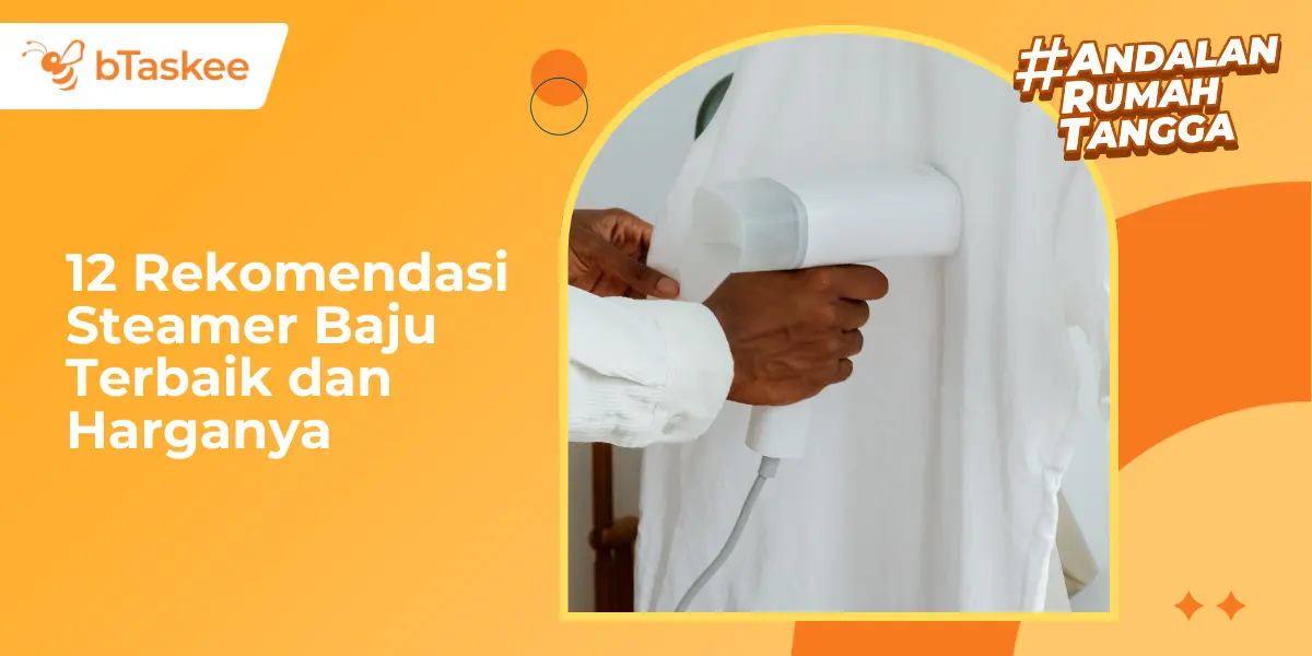12 Rekomendasi Steamer Baju Terbaik dan Harganya