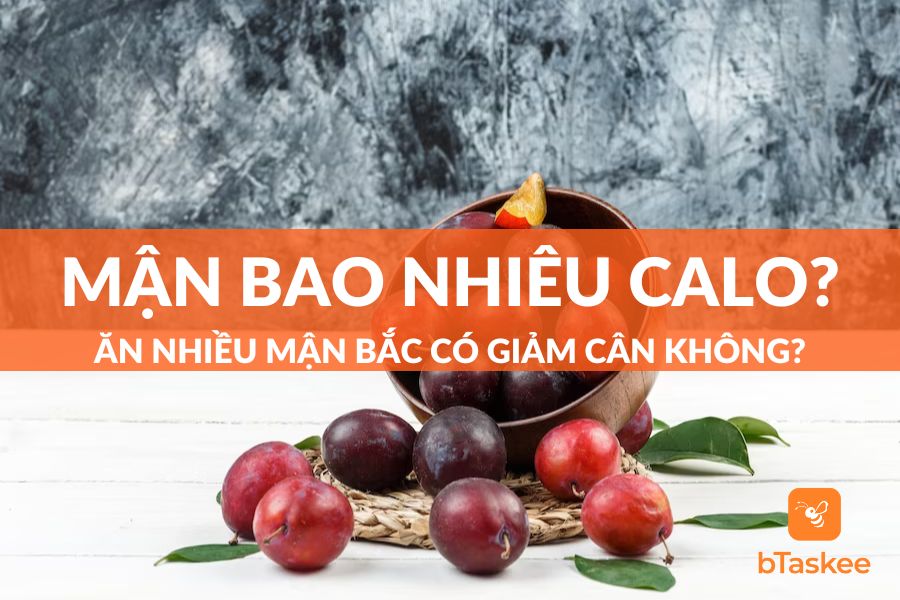 Trái Mận Bao Nhiêu Calo? Ăn Mận Bắc Có Giảm Cân Không?