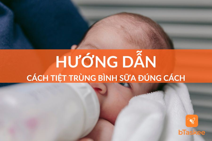 Hướng Dẫn Cách Tiệt Trùng Bình Sữa Đúng Cách, Hiệu Quả