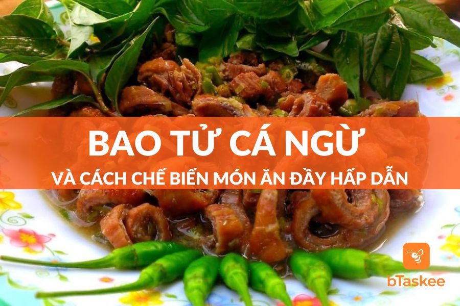 Bao Tử Cá Ngừ Làm Món Gì Ngon? 6+ Món Ngon Hấp Dẫn