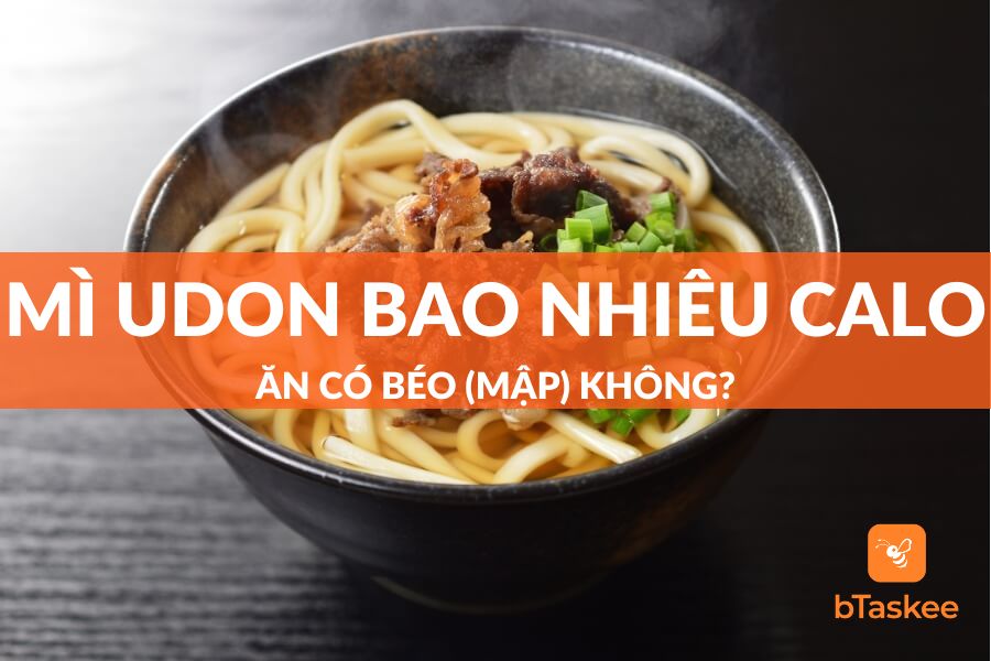 Mì Udon Bao Nhiêu Calo? Ăn Có Béo (Mập) Không?