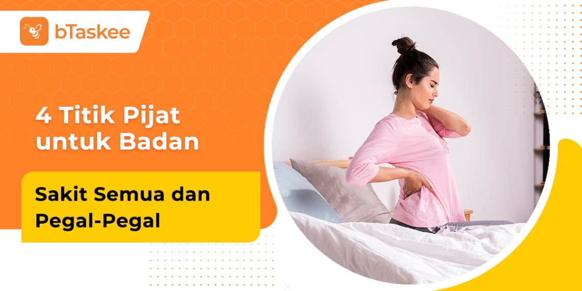 4 Titik Pijat yang Ampuh untuk Atasi Badan Sakit Semua dan Pegal-Pegal