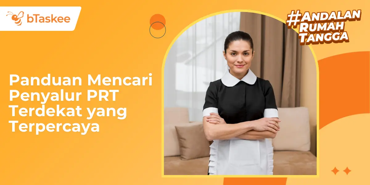 Panduan Mencari Penyalur PRT Terdekat yang Terpercaya