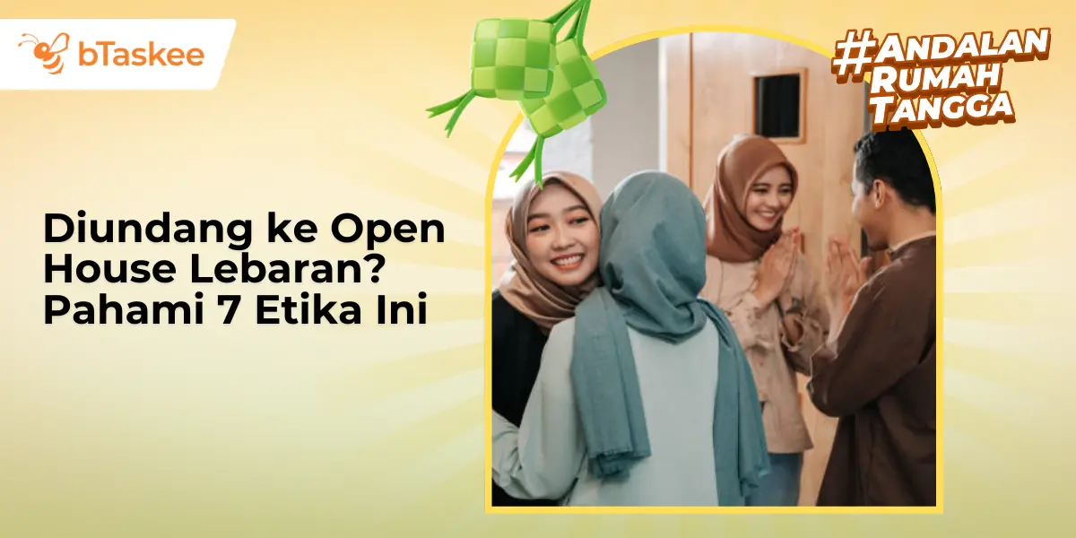 Diundang ke Open House Lebaran? Pahami 7 Etika Ini