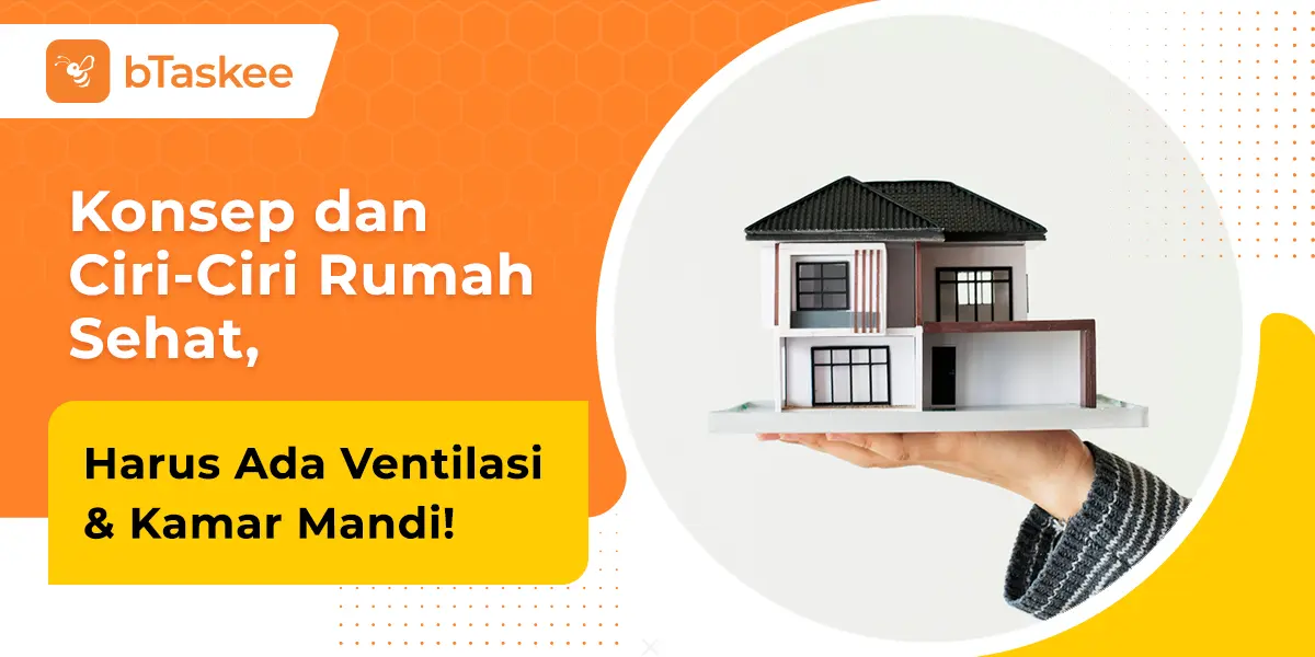 Konsep dan Ciri-Ciri Rumah Sehat, Harus Ada Ventilasi & Kamar Mandi!