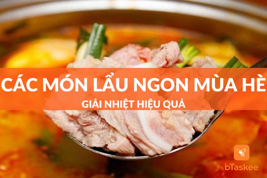 Top 20+ Các Món Lẩu Ngon Mùa Hè Giải Nhiệt Hiệu Quả