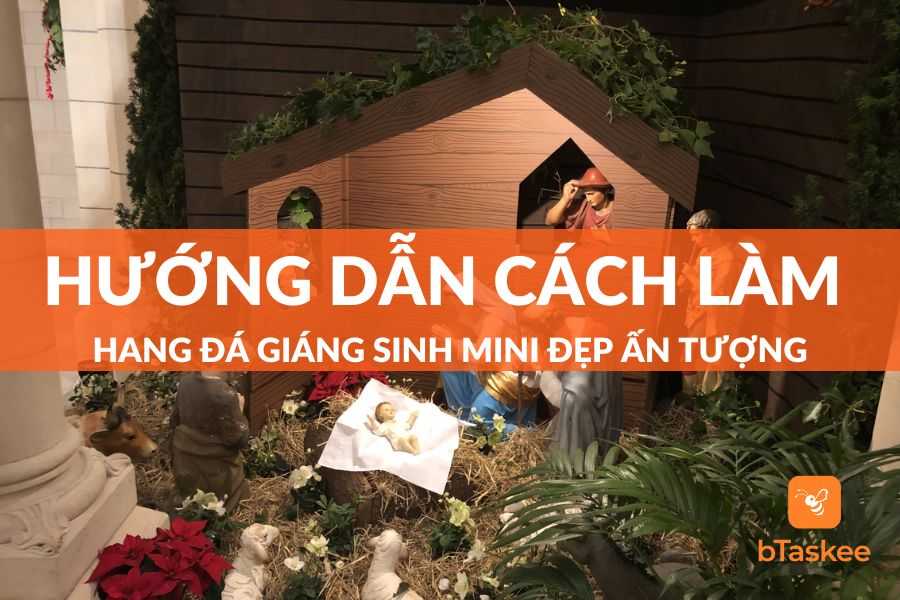 Hướng Dẫn Cách Làm Hang Đá Giáng Sinh Mini Đẹp, Đơn Giản, Ấn Tượng