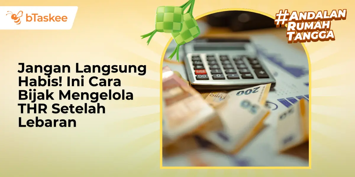 Jangan Langsung Habis! Ini Cara Bijak Mengelola THR Setelah Lebaran