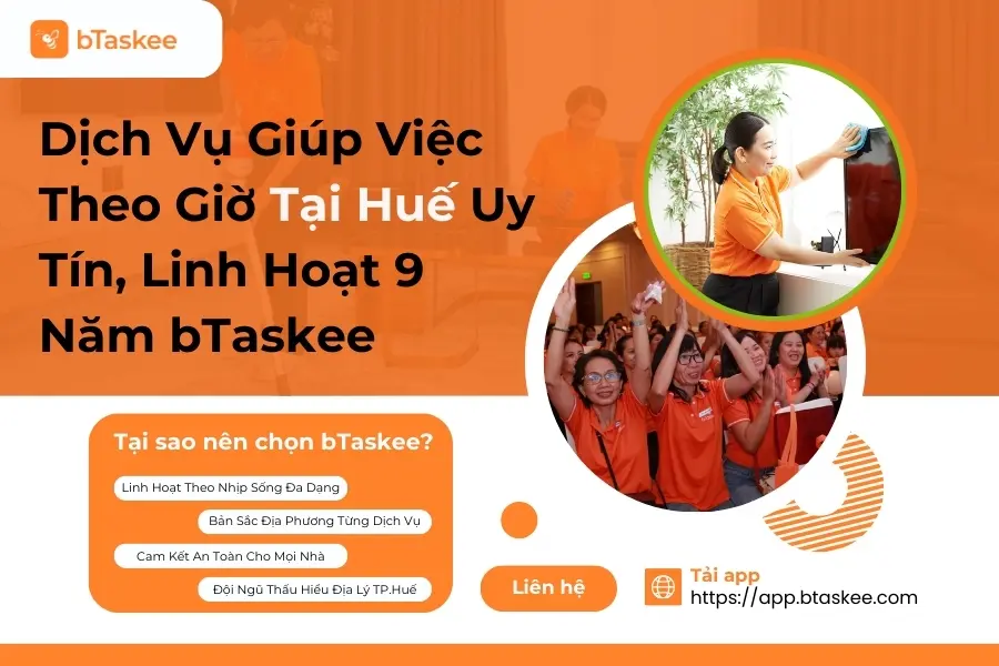 Dịch Vụ Giúp Việc Nhà Theo Giờ Tại Huế Uy Tín 9 Năm bTaskee