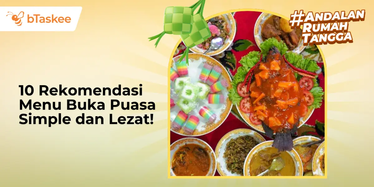 10 Rekomendasi Menu Buka Puasa Simple dan Lezat!