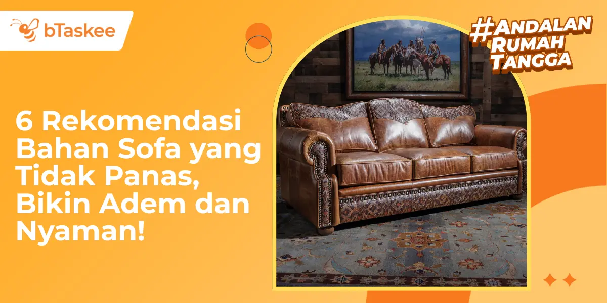 6 Rekomendasi Bahan Sofa yang Tidak Panas, Bikin Adem, dan Nyaman!