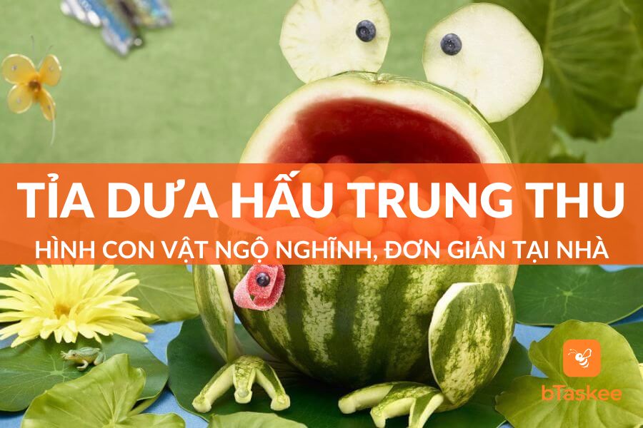 Top 6 Cách Tỉa Dưa Hấu Trung Thu Đẹp - Sáng Tạo Cho Mâm Cỗ