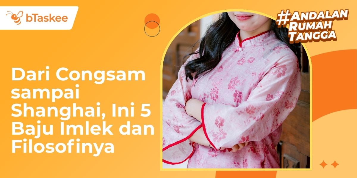 Dari Congsam sampai Shanghai, Ini 5 Baju Imlek dan Filosofinya