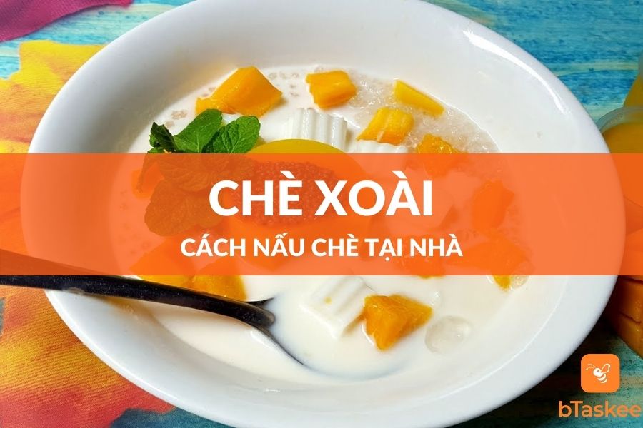 Cách Nấu Chè Xoài Pudding Siêu Đơn Giản Tại Nhà