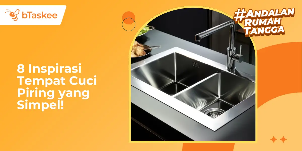 8 Inspirasi Tempat Cuci Piring yang Simpel!