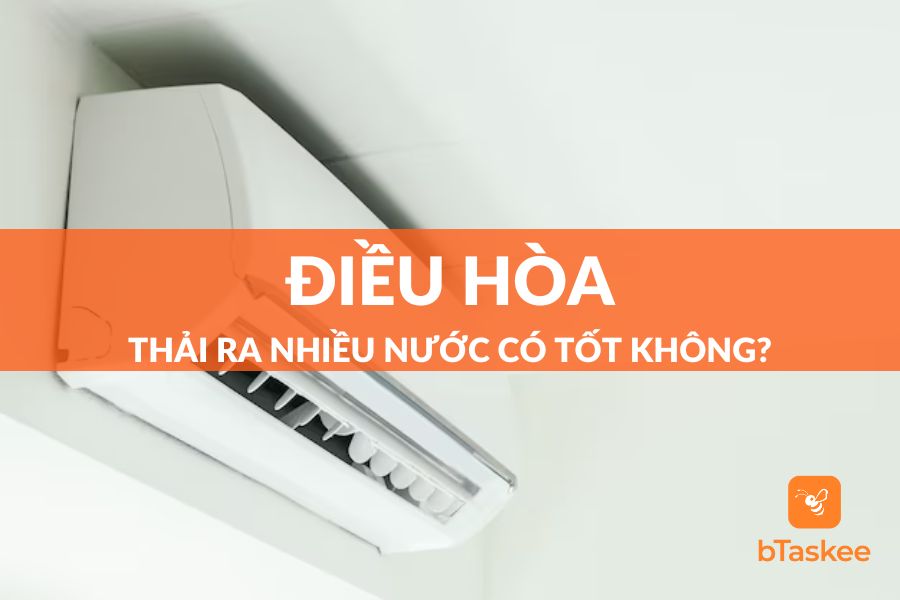 [Giải Đáp] Điều Hòa Thải Ra Nhiều Nước Có Tốt Không?