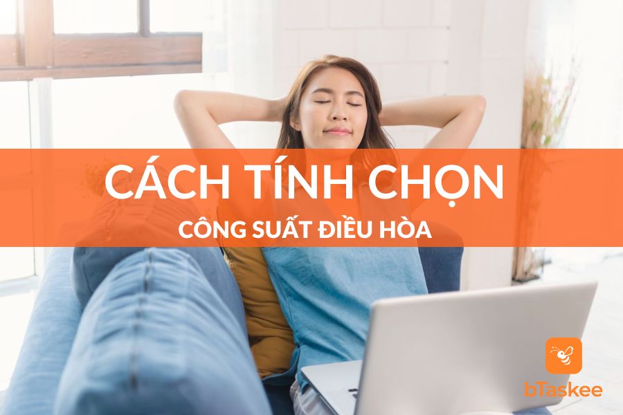 Cách Tính Chọn Công Suất Điều Hòa Chính Xác Nhất