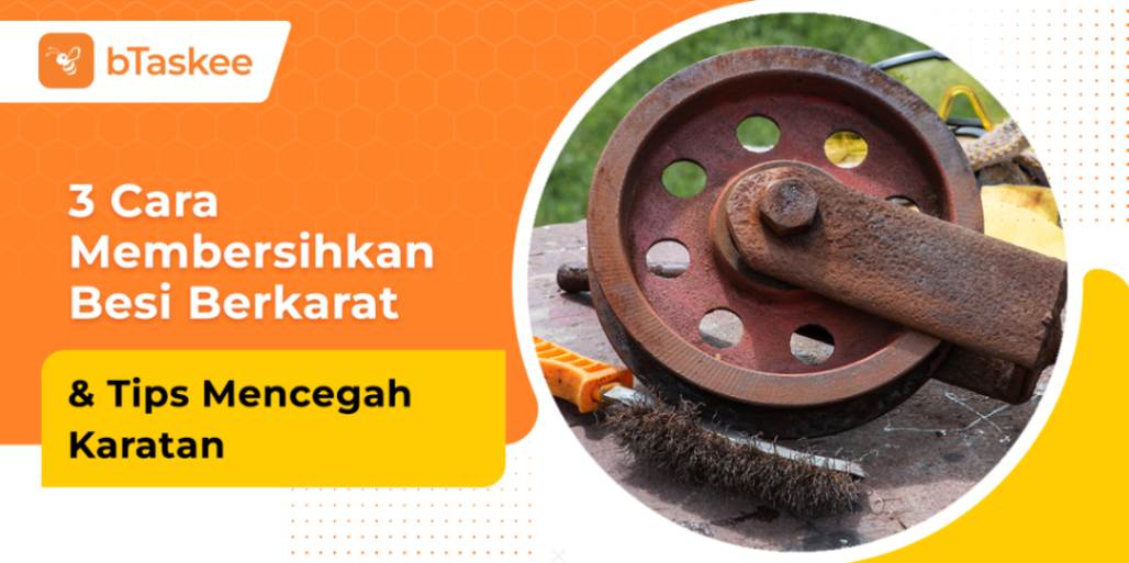 Perabot Besi Anda Berkarat? Ketahui Cara Membersihkannya!